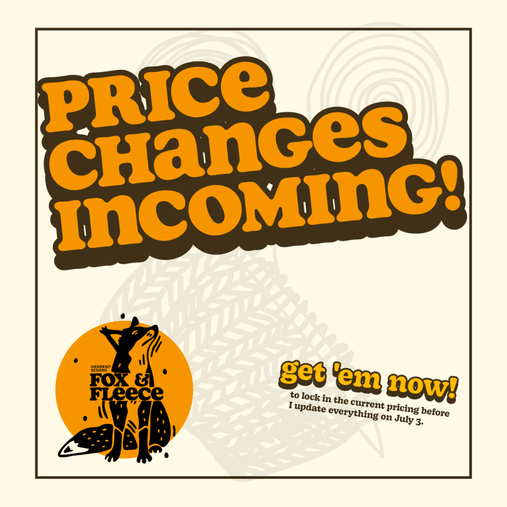 Price changes are coming to my pattern&nbsp;store